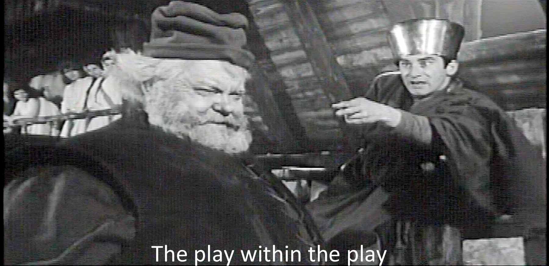 The play within the play